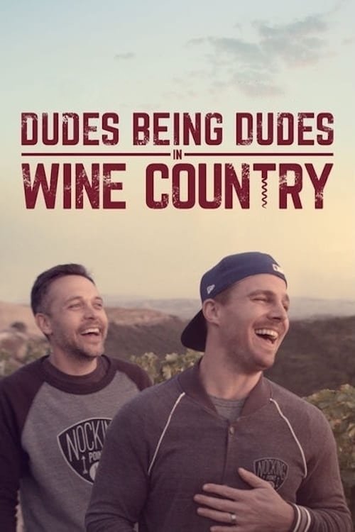Постер Dudes Being Dudes in Wine Country